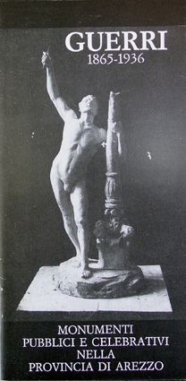 A. Panzetta, Pietro Guerri scultore. 1865-1936. Monumenti pubblici e celebrativi nella provincia di Arezzo, Firenze 1991